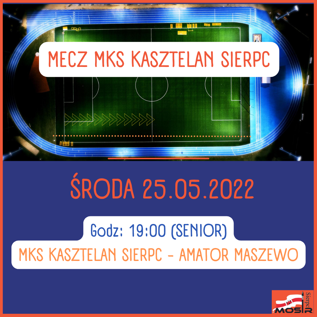 Mecz MKS KASZTELAN SIERPC