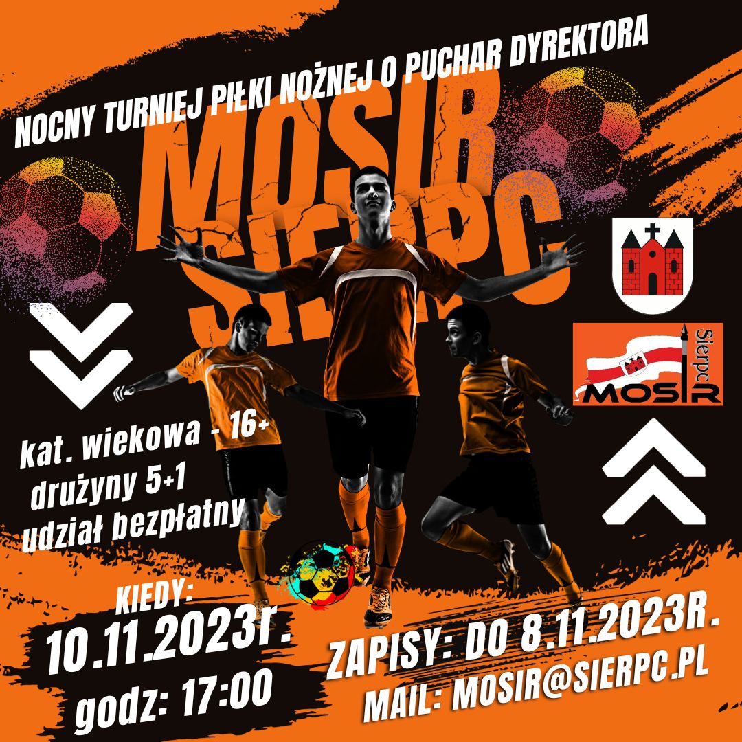 Nocny Turniej Piłki Nożnej o Puchar Dyrektora MOSiR Sierpc